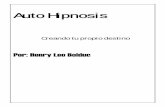 Auto Hipnosis - Libro Esotericolibroesoterico.com/biblioteca/autores/HIPNOSIS/... · 2019-01-11 · hipnosis clínica administrada por un profesional de la salud o auto hipnosis.