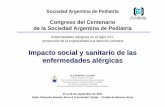 Impacto social y sanitario de las enfermedades …...Impacto social y sanitario de las enfermedades alérgicas Enfermedades alérgicas en el siglo XXI: proyección de la especialidad