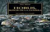 HORUS, SEÑOR DE LA GUERRA Horus, Señor de la Guerra HORUS, · Horus, Señor de la Guerra es el primer capítulo del relato de La Herejía de Horus, una guerra civil galáctica que