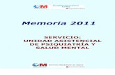 Memoria 2011 Unidad Asistencial de Psiquiatría y Salud Mental...de la UHP), Beatriz Rodríguez Vega (Coordinadora de la Unidad de Enlace y Urgencias), Aranzazu Ortiz Villalobos (Coordinadora