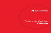 Tarjeta de Crédito - Banorte · En Banorte te ayudamos a mantener tu Tarjeta W Radio siempre protegida. Conoce la cobertura adecuada para mantener tu tranquilidad ante cualquier