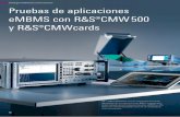 Pruebas de aplicaciones eMBMS con …...una solución basada en el acreditado sistema de prueba de comunicaciones de banda ancha R&S®CMW500 (fig. 1), que incluye todos los elementos