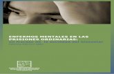 ENFERMOS MENTALES EN LAS - consaludmental.org...4 Enfermos mentales en las prisiones ordinarias: Asociación Pro Derechos Humanos de Andalucía febrero 2007 “En general son difíciles