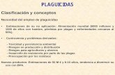 PLAGUICIDAS - Georgius' Blog · 2018-12-02 · PLAGUICIDAS Clasificación y conceptos Necesidad del empleo de plaguicidas • Estimaciones de su no aplicación: Alimentación mundial