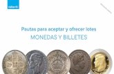 MONEDAS Y BILLETES Pautas para aceptar y ofrecer lotes€¦ · Alta calidad Monedas antiguas (antes del 800 d.C. y bizantinas) de alta calidad: Las monedas comunes de grado MBC o