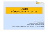 TALLER BÚSQUEDA DE PATENTES · 2018-10-22 · 1 TALLER BÚSQUEDA DE PATENTES Beatriz Tejedor Miralles J.S. Búsquedas Unidad de Información Tecnológica Oficina Española de Patentes