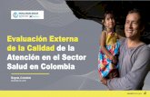 Evaluación Externa de la Calidad de la Atención en el Sector Salud … · 2019-12-16 · 2 | Evaluación Externa de la Calidad de la Atención en el Sector Salud en Colombia Tres