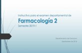 Instructivo para el examen departamental de Farmacología 2fq-unam.org/farmacologia/wp...Farma-2-2019-1.pdfTemas que abarcará el examen ´Laboratorio: ´Práctica 1.Evaluación de