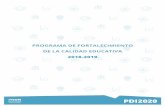 PROGRAMA DE FORTALECIMIENTO DE LA CALIDAD EDUCATIVA · mientras que en posgrado 173. De manera general, para el ciclo 2016-2017, la mayoría de los programas (130, 38.0%) se encuentran