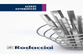 ACEROS AUTOMÁTICOS - RODAFIT · Aceros con bajo contenido de carbono y proyectados para tener el máximo rendimiento. Son los más comunes en las categorías de los aceros de fácil