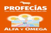 PROFECÍAS - Alfa y Omega...Fragmentos de los Rollos del Cordero de Dios, profetizados en el Apocalipsis 5, como el Rollo y el Cordero, fueron escritos en Chile hacia 1970, por el