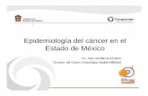 Epidemiología del cáncer en elEpidemiología del cáncer en ...salud.edomex.gob.mx/salud/documentos/acercade/...MORTALIDAD NACIONALDE CANCER 5,000 2001 - 2006 5 PRINCIPALES CAUSAS