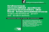 Informe mundial sobre prevención de los traumatismos causados … · 2006-09-19 · pública, la importancia de un enfoque sistémico, así como la necesidad de que exista una voluntad