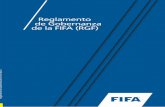Reglamento de Gobernanza de la FIFA (RGF)...6 2. Se aplicarán otras disposiciones a los miembros de la Comisión de Ética de la FIFA (v. art. 34 del Código Ético de la FIFA). 3.
