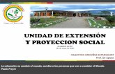 UNIDAD DE EXTENSIÓN Y PROYECCION SOCIAL · 2016-02-22 · UNIDAD DE EXTENSIÓN Y PROYECCION SOCIAL ACUERDO No.007 (31 de mayo de 2011) VALENTINA ORDOÑEZ BETANCOURT Prof. De Apoyo.