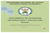 REGLAMENTO DE EXTENSIÓN UNIVERSITARIA Y …Social de la Universidad Nacional de Ucayali constituyen procesos de formación y participación, interdisciplinaria e intersectorial. e)
