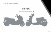 Guía de inicio rápido - Fantic Bikes...Las motos Ebroh disponen de un doble sistema de frenado de tipo disco en la rueda delantera que se acciona gradualmente con la maneta izquierda