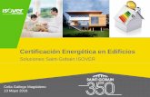 Certificación Energética en Edificios · 2016-09-13 · Certificación Energética - ¿Qué es? Es obligatorio para edificios de nueva construcción, edificios existentes que se