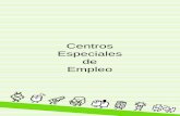 Centros Especiales de Empleo - ANIMSAfnmc.webadmin.animsa.es/wp-content/uploads/sites/135/... · 2018-07-19 · • Caja Rural de Navarra • Servicio Navarro de Salud ... TRW OLVEGA