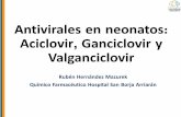 Antivirales en neonatos Aciclovir Ganciclovir y Valganciclovir · 2018-05-31 · Furukawa, et al. Therapeutic drug monitoringof ganciclovir for postnatal cytomegalovirusinfectionin