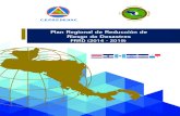 Plan Regional de Reducción de Riesgo de Desastres PLAN … · 2019-12-22 · Roy Barboza Sequeira Secretario Ejecutivo CEPREDENAC 2014. PLAN REGIONAL DE REDUCCIÓN DE RIESGO DE DESASTRES