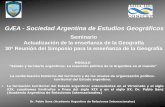 GÆA - Sociedad Argentina de Estudios Geográficos · 30ª Reunión del Simposio para la enseñanza de la Geografía MODULO “Estado y territorio argentinos. La inserción política