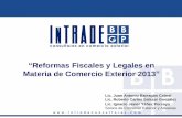 Reformas Fiscales y Legales en Materia de Comercio ... 2013.pdf · 31-Diciembre-2012 (entró en vigor el 01 de Enero de 2013) Se amplía la gradualidad de la desgravación arancelaria