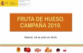 FRUTA DE HUESO. CAMPAÑA 2019....MAPA para el mes de mayo 2019, daría un total de producción de fruta de hueso sin nectarina de 1.351.499 t, un 5% menos que la cantidad prevista