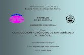 CONDUCCIÓN AUTÓNOMA DE UN VEHÍCULO AUTOMÓVIL.lim.ii.udc.es/docs/masterTheses/ManuelLopez/pfc_Manuel... · 2007-06-29 · INTRODUCCIÓN • Instalación de los dispositivos y desarrollo