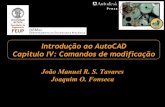 Introdução ao AutoCAD Capitulo IV: Comandos de modificaçãotavares/ensino/CFAC/Downloads... · 2015-04-06 · Introdução ao AutoCAD® @2015 JST/JOF Capitulo IV: Comandos de modificação