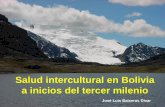 Salud intercultural en Bolivia a inicios del tercer milenio · 2019-05-29 · El enfoque holístico Holístico es una palabra que procede de la voz griega (holos) y significa “todo