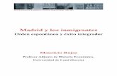 Biblioteca Virtual de Mauricio Rojas - Madrid y los inmigrantes · 2012-07-29 · nente socio-cultural e identitario de los barrios madrileños, que se diversifican y van cambiando