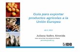 Guía para exportar productos agrícolas a la Unión Europearedbus.es/clientes/info/enred/ccbogota/documentos... · permite la importación del producto. 2) Para que un país sea
