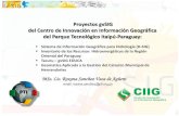 Proyectos gvSIG del Centro de Innovación en Información ...downloads.gvsig.org/.../Reports/11J_Parque_Tecnologico_Itaipu_Paraguay.pdfdel Centro de Innovación en Información Geográfica