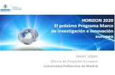 HORIZON 2020 El próximo Programa Marco de investigación e ... · Es la partida del presupuesto de la UE para financiar la I+D+i en Europa 70.200 millones € de la UE para I+D+i,