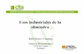 Usos industriales de la almendra - cita-aragon.es · 2018-06-06 · Normas de calidad para almendras descascaradas (Legislación de alimentos) • Sin impurezas ... Aceite de almendras