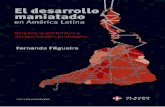 El dEsarrollo maniatado En américa latina · 2016-05-24 · en forma pertinente y útil por un evaluador anónimo. A dicha persona también extiendo el agradecimiento por una lectura