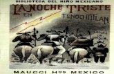 La noche triste en Tenochtitlan - inehrm.gob.mx · época inolvidable de Ia Conquista de Mexico, por las huestes hispanas, atrevidamente niandadas por Hernán Gortés, el brawo aventurero,