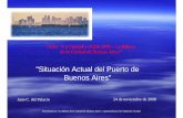 Situación Actual del Puerto de Buenos Aires · 2017-05-27 · Ciclo: “La Ciudad y el Río 2008 – La Ribera de la Ciudad de Buenos Aires” Juan C. del Palacio 24 de noviembre