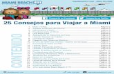 Contenido 25. ¿Por qué utilizar Miami Beach 411? Página 19secure.miamibeach411.com/es/viajar.pdf · La diferencia entre Miami y París, Bruselas, Ginebra, Berlín, Madrid, ...