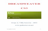 DREAMWEAVER CS3 - jalbertovsajalbertovsa.webcindario.com/software/1_DreamWeaver.pdf · 2011-09-06 ·  1 DREAMWEAVER CS3 Jorge A. Villa Saravia Œ 2011