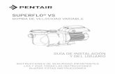 SUPERFLO® VS - Pentair · El aire presurizado puede hacer que las válvulas y la tapa del filtro de la cubierta de la carcasa de la bomba se separen violentamente, lo que puede ocasionar