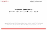 Xerox Nuvera Guía de introducción* · 2012-09-25 · Xerox Nuvera – Guía de introducción 5 Notas de seguridad e información sobre reglamentaciones Esta familia de impresoras