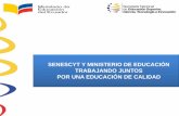 SENESCYT Y MINISTERIO DE EDUCACIÓN TRABAJANDO …educacion.gob.ec/wp-content/uploads/downloads/2013/01/... · los consejeros estudiantiles sobre el ENES y el SNNA dentro del programa
