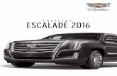 CADILLAC ESCALADE 2016crm.inventariogm.com/.../cadillac_cadillac_escalade_2016.pdf · 2016-05-09 · ESCALADE 2016 1 6 7 La sólida arquitectura de acero ultra reforzado hace de Cadillac