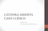 CATEDRA ABIERTA CASO CLÍNICOinfectologia.edu.uy/media/k2/attachments/marzo2017/... · CASO CLÍNICO MARZO 2017 Dra. Alejandra Salaberryborda •SF, 31 años, trabajo informal en