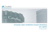 Creando valor mediante nuestra fortaleza de capital...Valor actual neto de ~1.800 MM€ equivalente a 1,8x el precio pagado Demostradas capacidades de integración por parte de CaixaBank