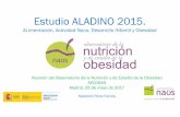 Estudio ALADINO 2015.recs.es/wp-content/uploads/2018/03/Estudio-ALADINO-2015.-Aliment… · • El Estudio ALADINO es la principal fuente de referencia en España sobre obesidad en
