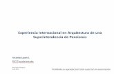 Experiencia Internacional en Arquitectura de una ... · ARQUITECTURA DE SUPERVISIÓN Consideraciones para Paraguay • Consideraciones demográficas requieren acción rápida •