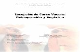 Recepción de Carne Vacuna: Reinspección y Registro200.108.205.46/manuales_pdf/Manual_Recepcion_de...1- Mejorar de forma notoria la calidad de la carne vacuna recibida, tanto en su